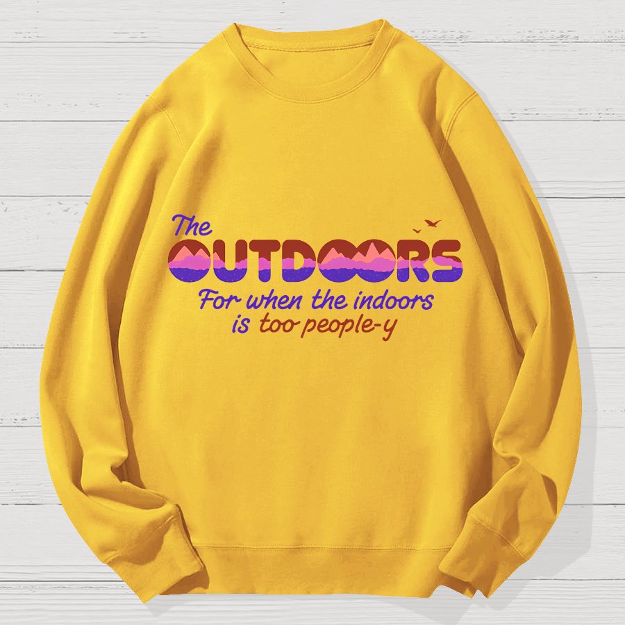 Because The Indoors Is Too People-Y Geek Cotton Sweatshirt