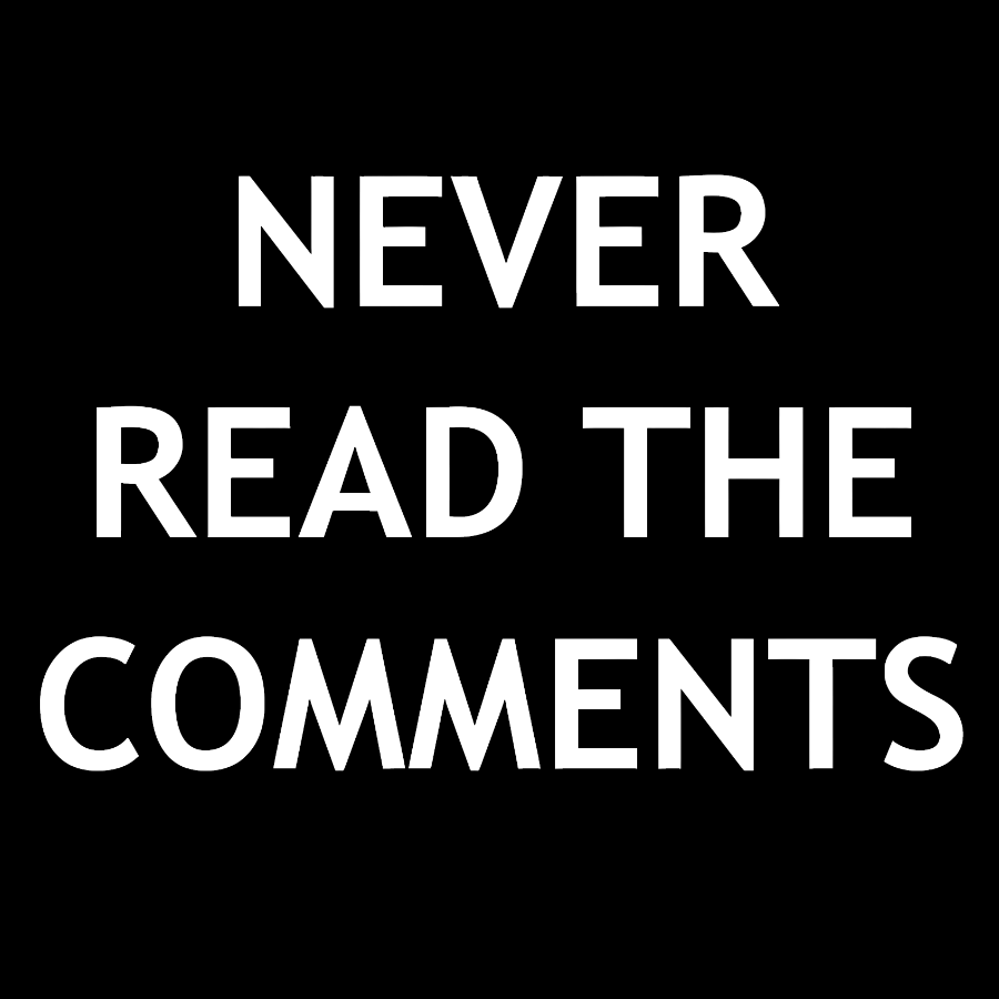 Never Read The Comments Geek T-Shirt
