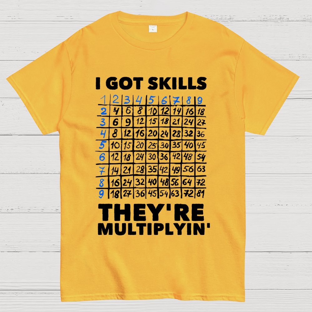 Math Got Skills Multiplying Geek T-Shirt