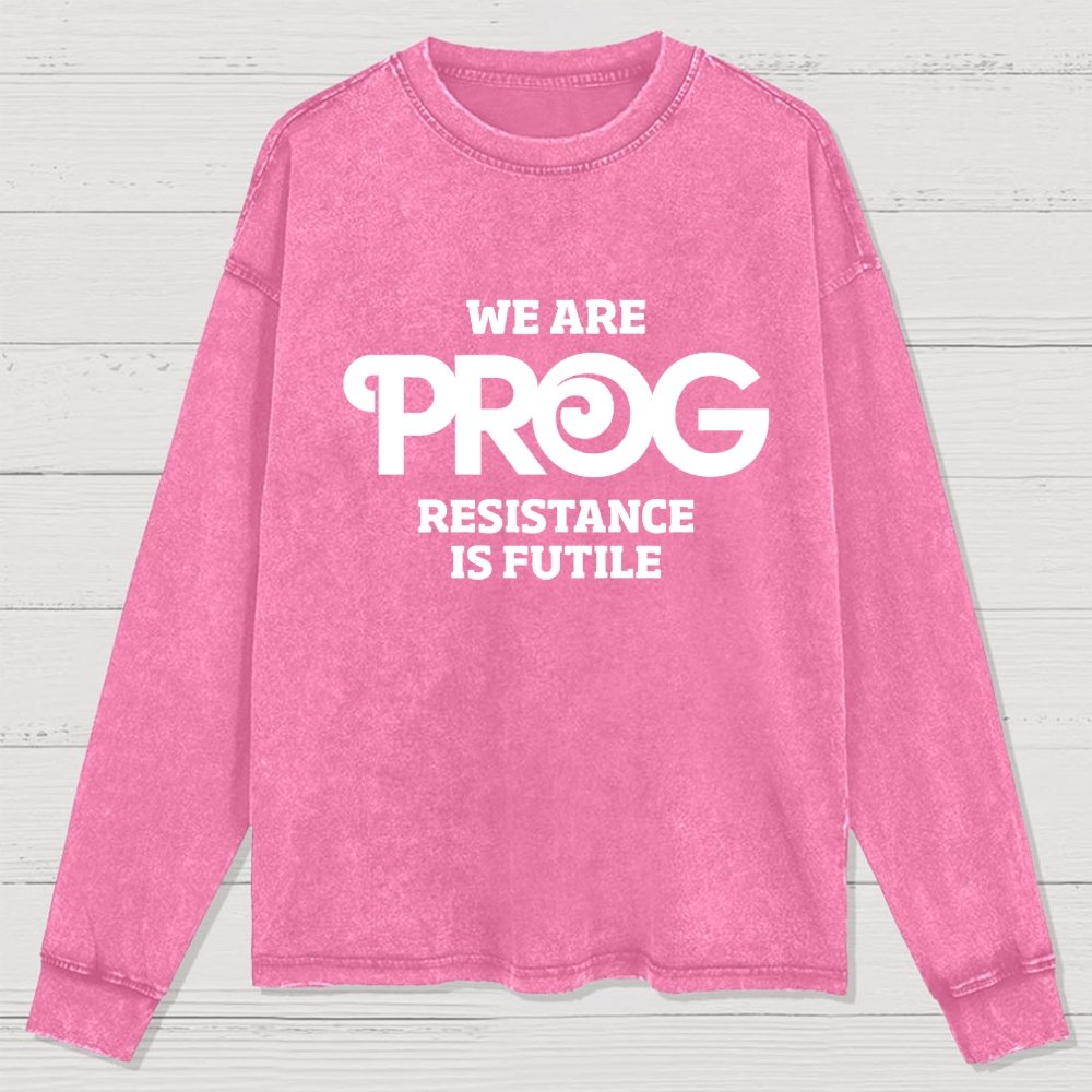 We Are Resistance Is Futile Washed Long Sleeve Tee (Modified to Avoid Copyright)