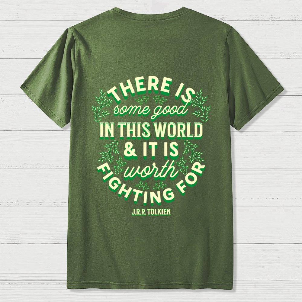 There is Some Good in This World Front And Back Printing Geek T-Shirt