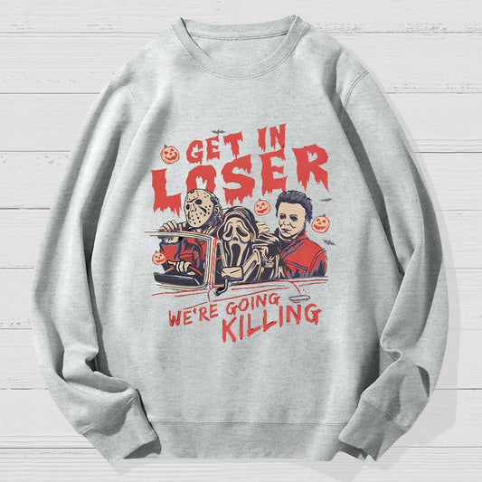 Get In Loser Halloween Geek Cotton Sweatshirt