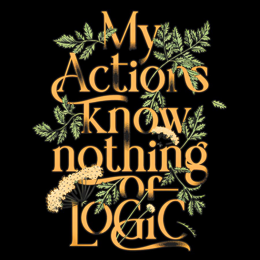 My Actions Know Nothing Of Logic Geek T-Shirt