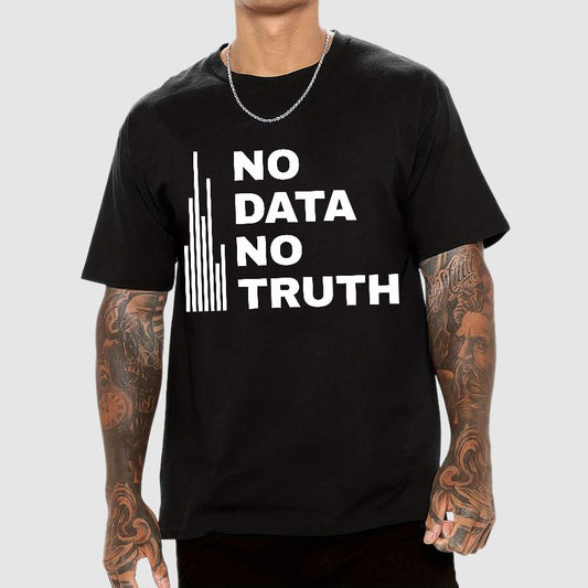 No Data No Truth Geek T-Shirt