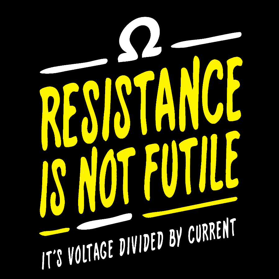 Resistance Is Not Futile Geek T-Shirt