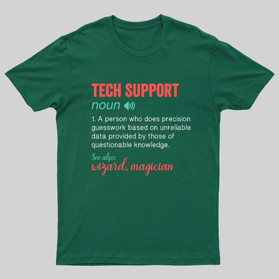 Funny Tech Support Definition IT Humor Tee - Computer Geeky T-Shirt