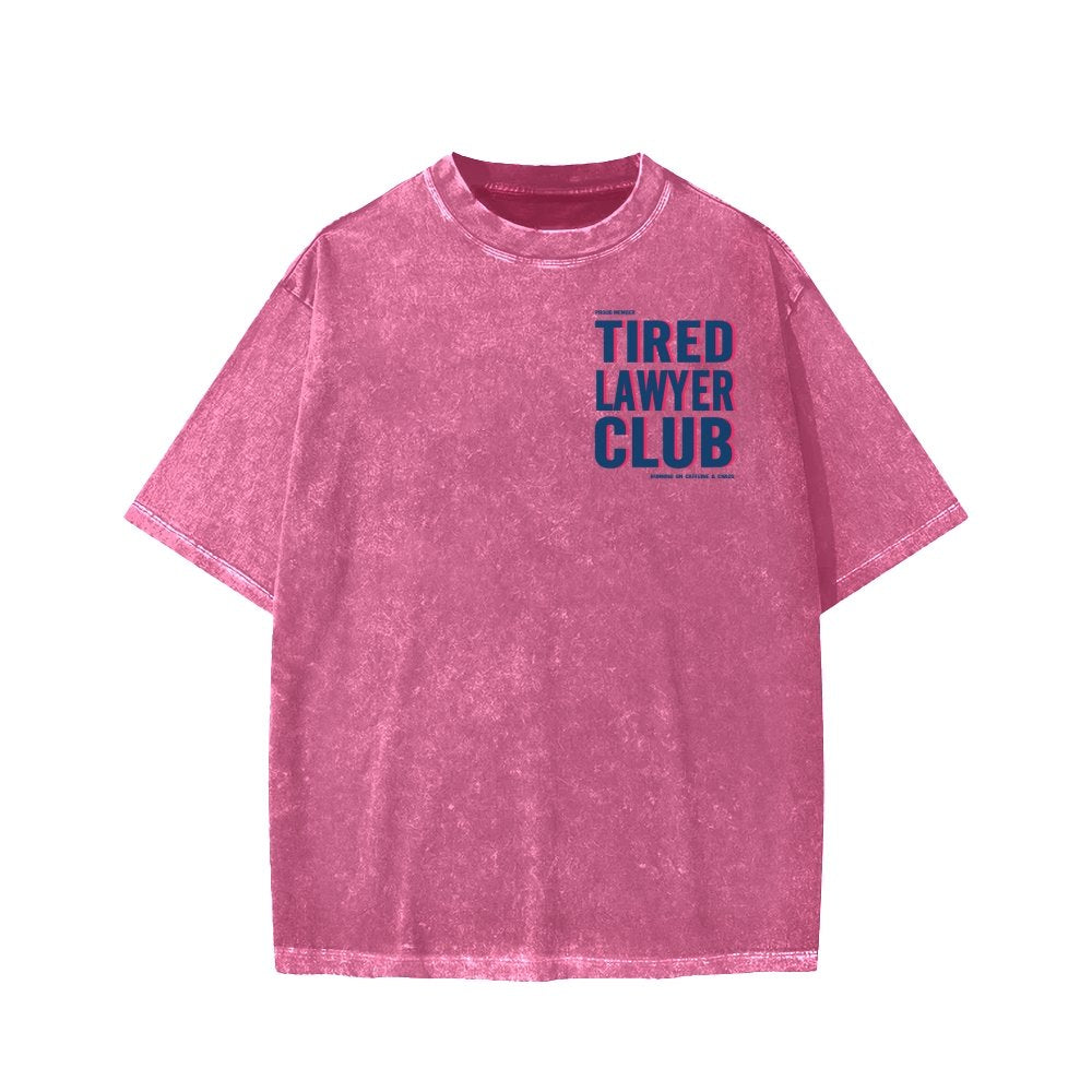 Tired Lawyer Club Front And Back Printing Washed T-shirt