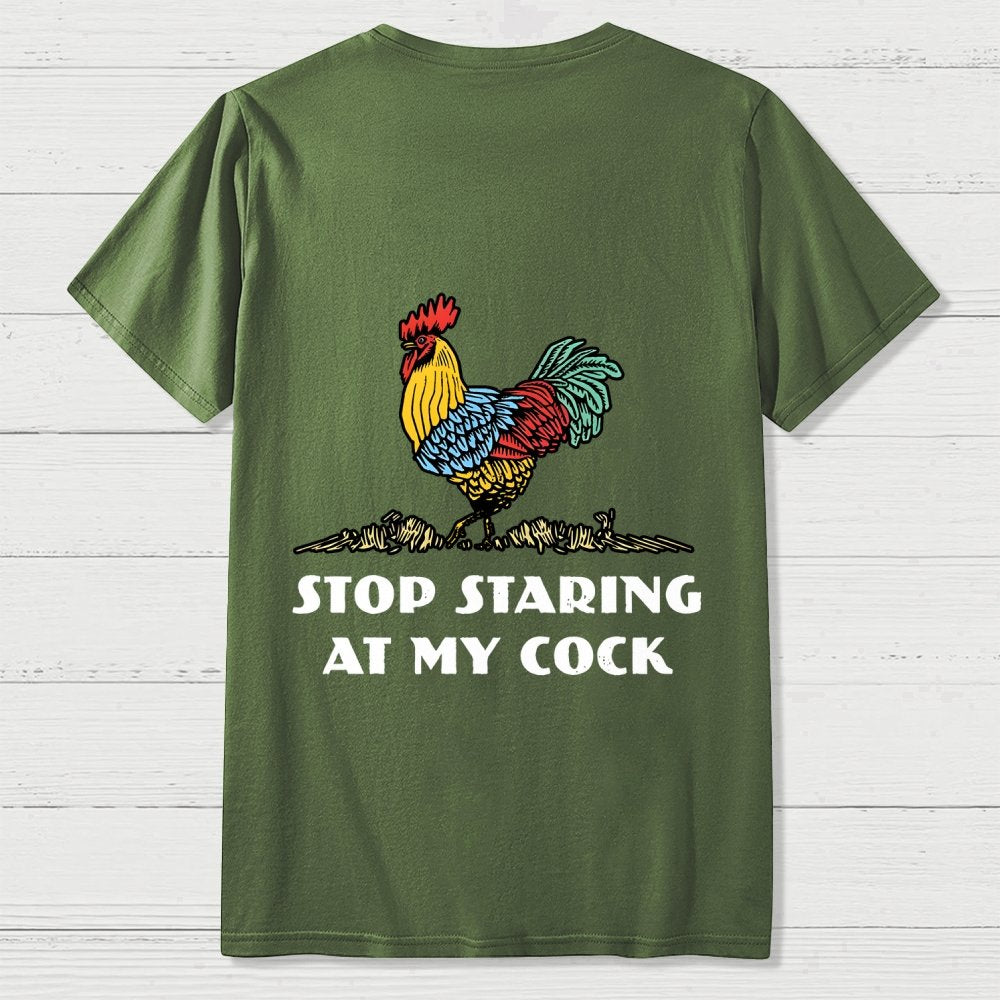 Stop Staring at My Cock Back Printing Geek T-Shirt