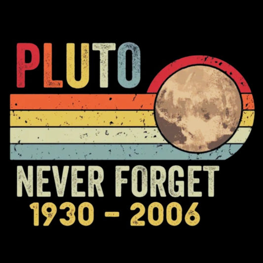 Pluto Never Forget - Funny Science Geek Cotton Sweatshirt
