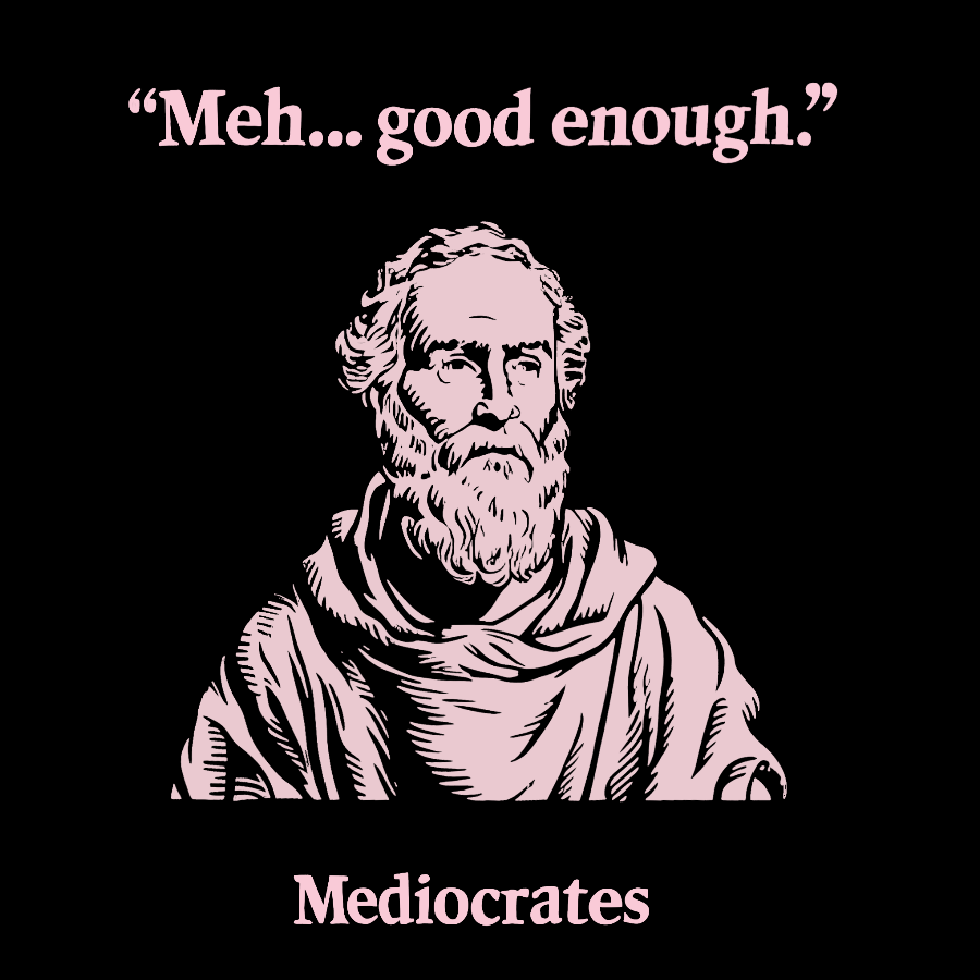 Vintage Mediocrates Meh Good Enough Sarcasm Geek T-Shirt