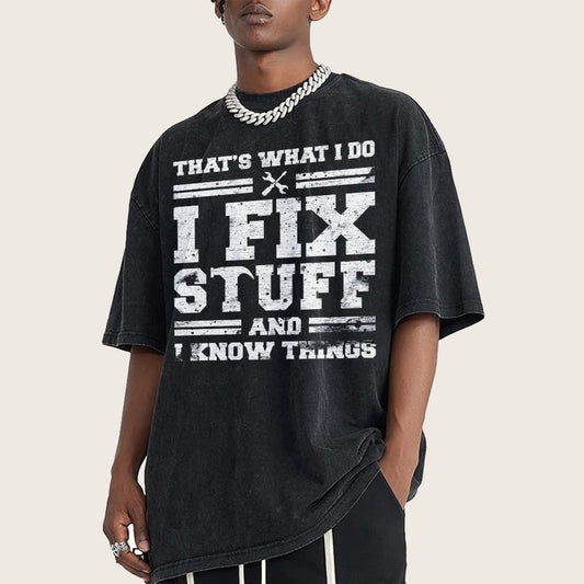 That's What I Do I Fix Stuff And I Know Things Vintage Distressed T-shirt