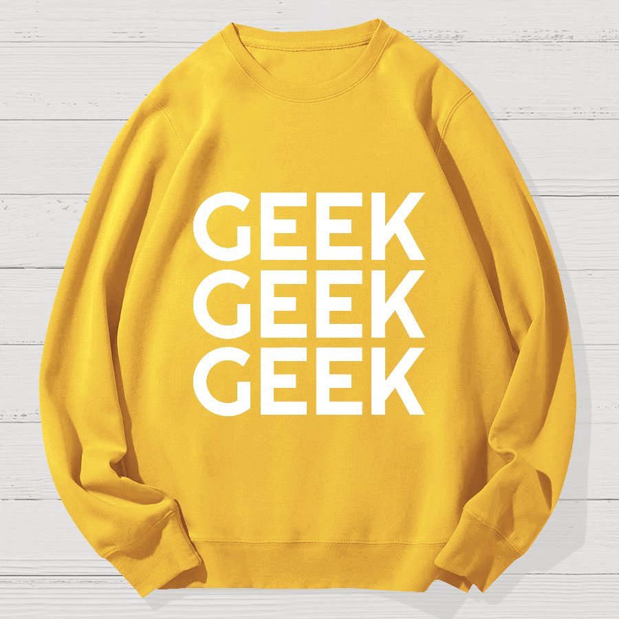 I Am A Geek Cotton Sweatshirt
