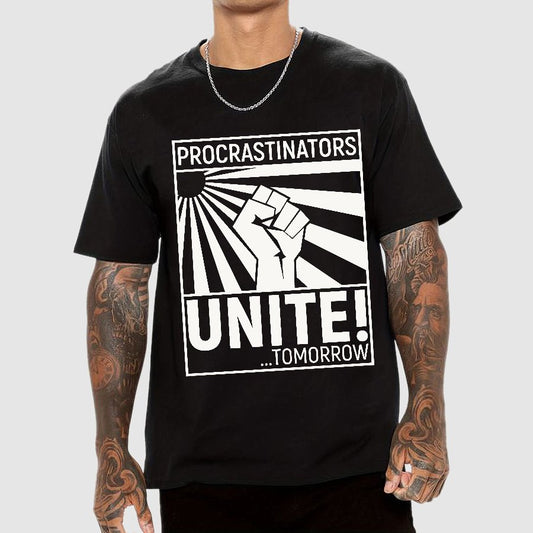 Procrastinators Unite! Geek T-Shirt