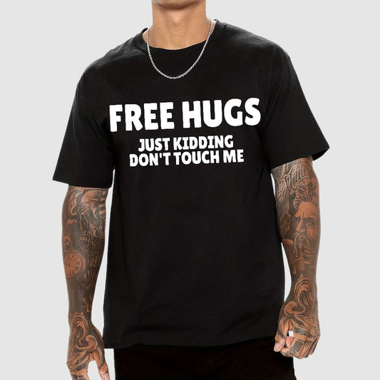 Free Hugs Just Kidding Don't Touch Me Geek T-Shirt