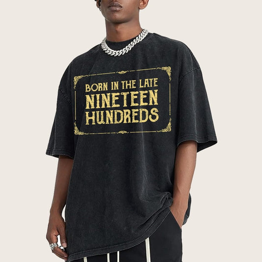 Born In The Late Nineteen Hundreds Vintage Distressed T-shirt