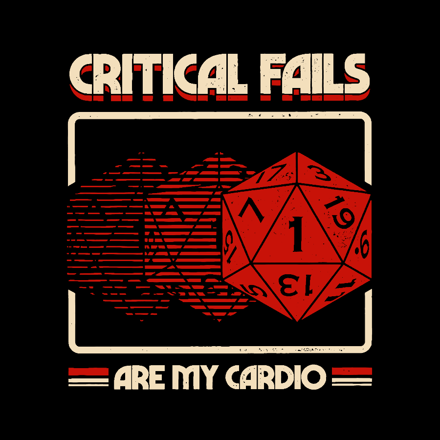 Critical Fails Are My Cardio Geek T-Shirt