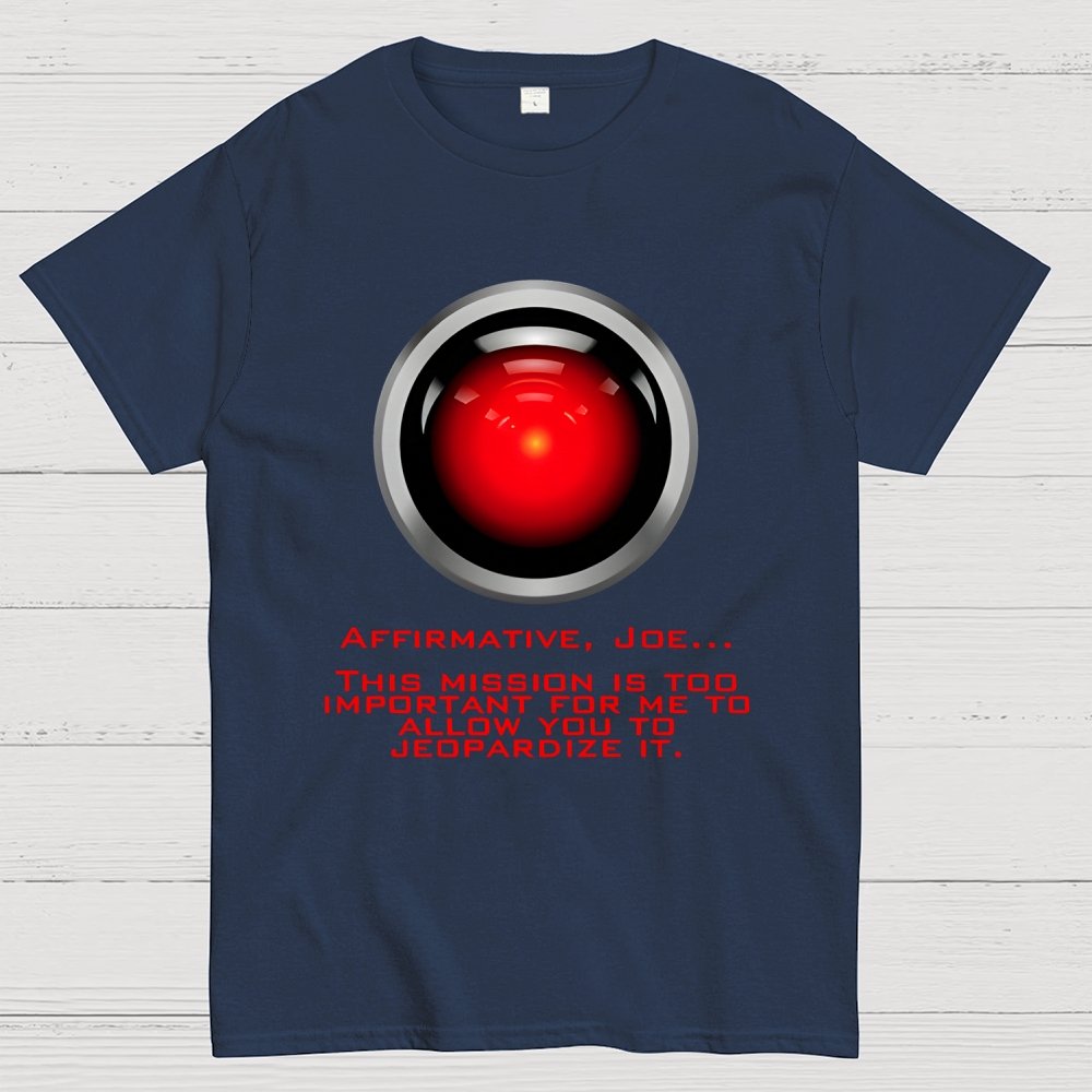 This Mission Is Too Important For Me To Allow You To Jeopardize It Unisex Geek T-Shirt