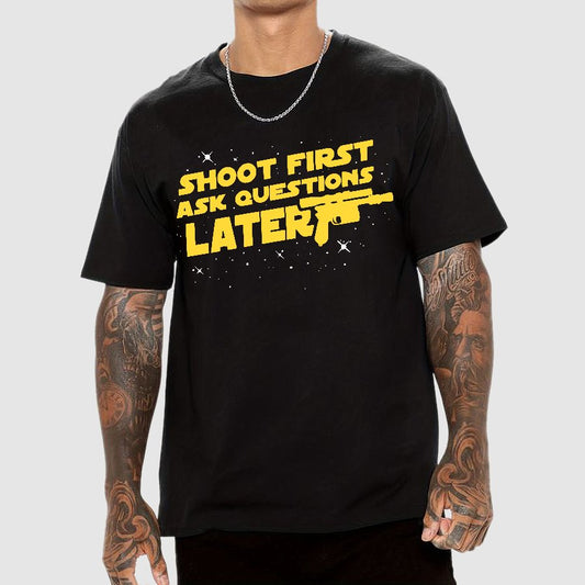 Shoot First Ask Questions Later Geek T-Shirt