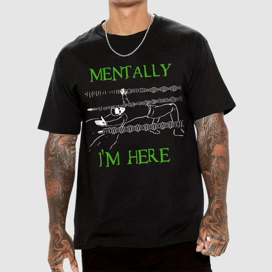 Mentally I’m Here – The Simulation Unisex Geek T-Shirt