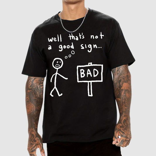 Not A Good Sign Geek T-Shirt