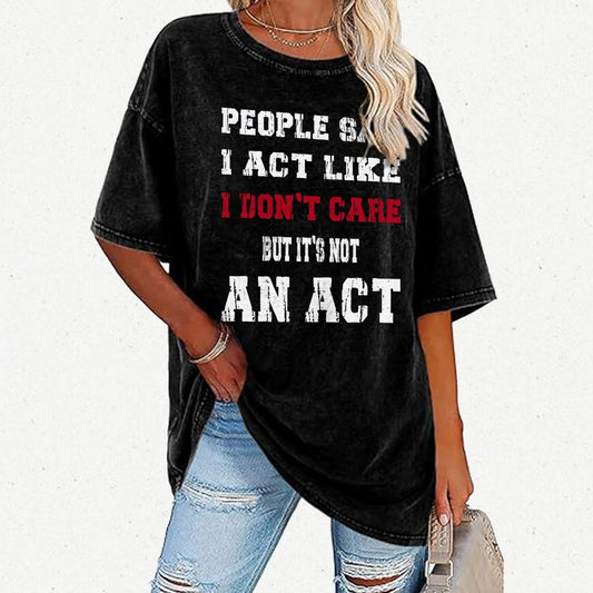 It's Not An Act Vintage Distressed T-shirt