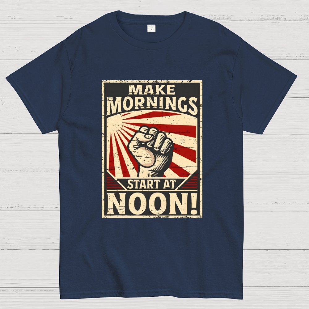 Make Mornings Start At Noon Geek T-Shirt