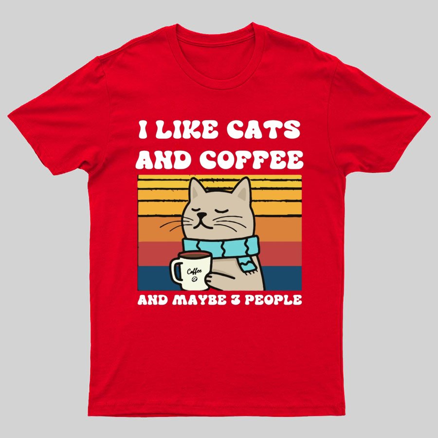 I Like Cats And Coffee And Maybe 3 People Funny Nerd T-Shirt