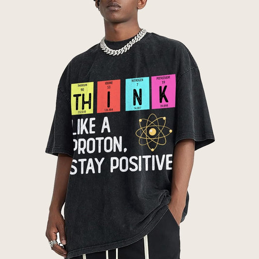 Think Like A Proton And Stay Positive Vintage Distressed T-shirt
