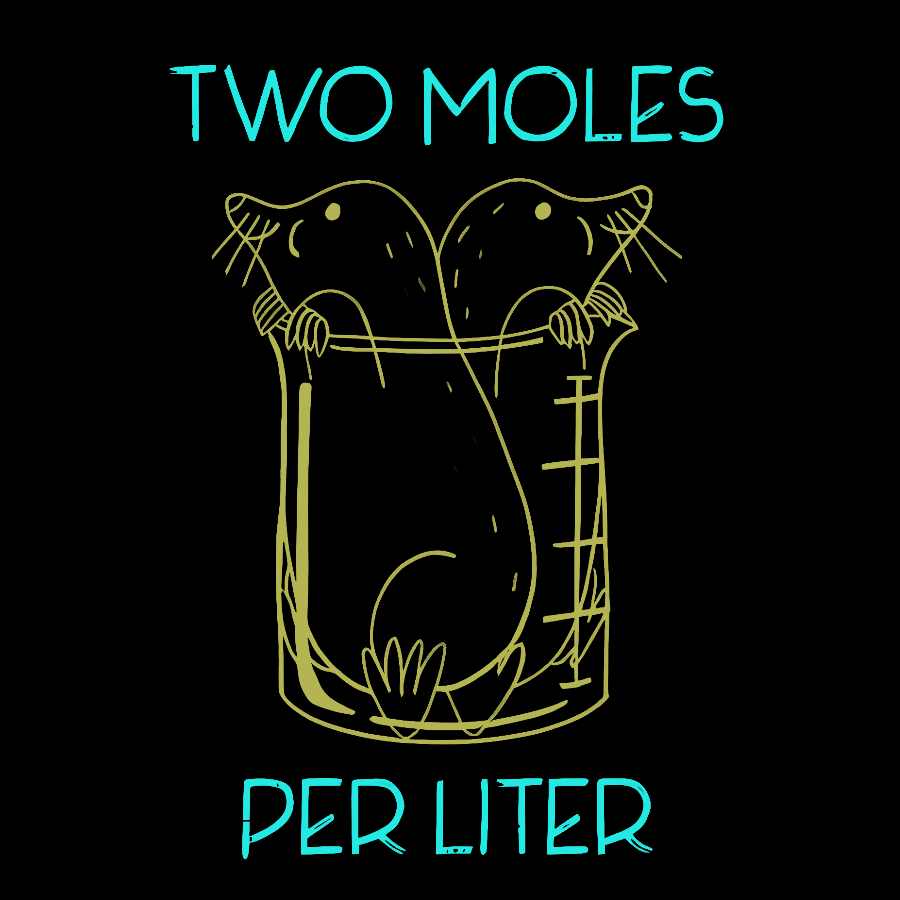 Two Moles Per Liter Chemistry Science Geeky T-Shirt