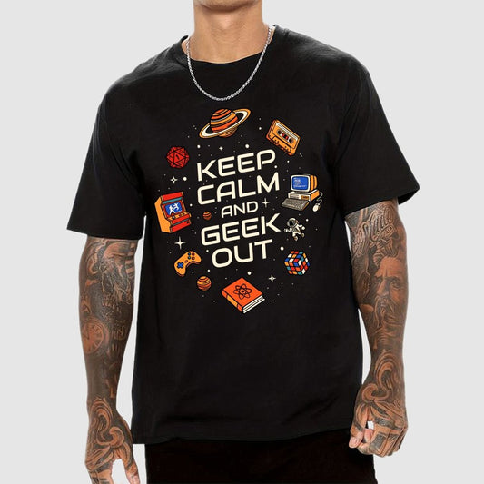 Keep Calm And Geek Out Geek T-Shirt
