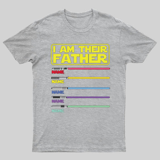 I Am Their Father Funny Geeky T-Shirt,Father's Day Gift