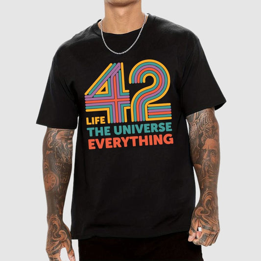42 Life The Universe Everything Unisex Geek T-Shirt 2508002134
