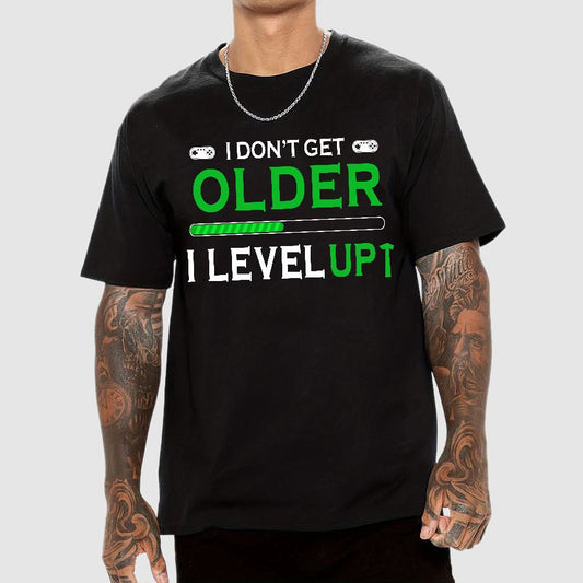 Gamers Dont Get Older They Level UP Geek T-Shirt