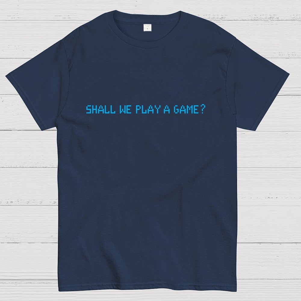 Shall We Play A Game Geek T-Shirt