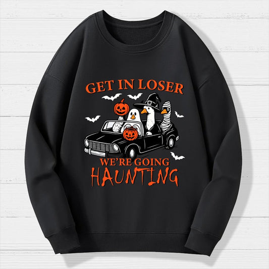 Get in Loser We’re Going Haunting Halloween Ghost Goose Geek Cotton Sweatshirt