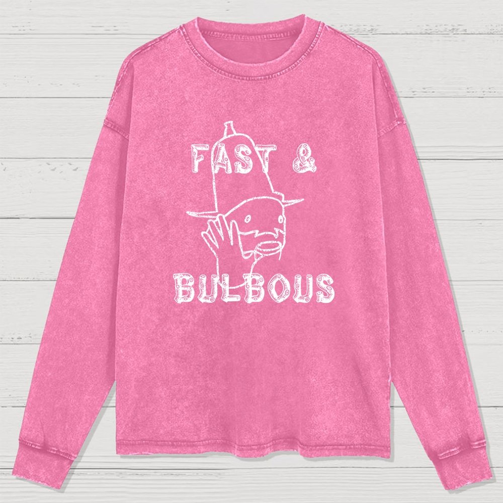 Fast & Bulbous Washed Long Sleeve Tee