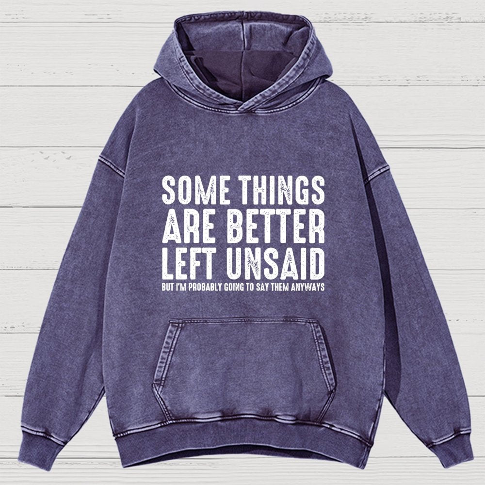 Some Things are Better Left Unsaid Funny Sarcastic Vintage Distressed Hoodie