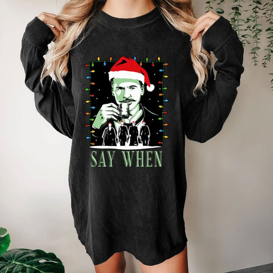 Say When Christmas Edition Washed Long Sleeve Tee