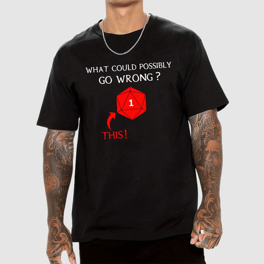 What Could Possibly Go Wrong Question Mark Geek T-Shirt