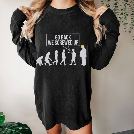 Go Back! We Screwed Up. Washed Long Sleeve Tee