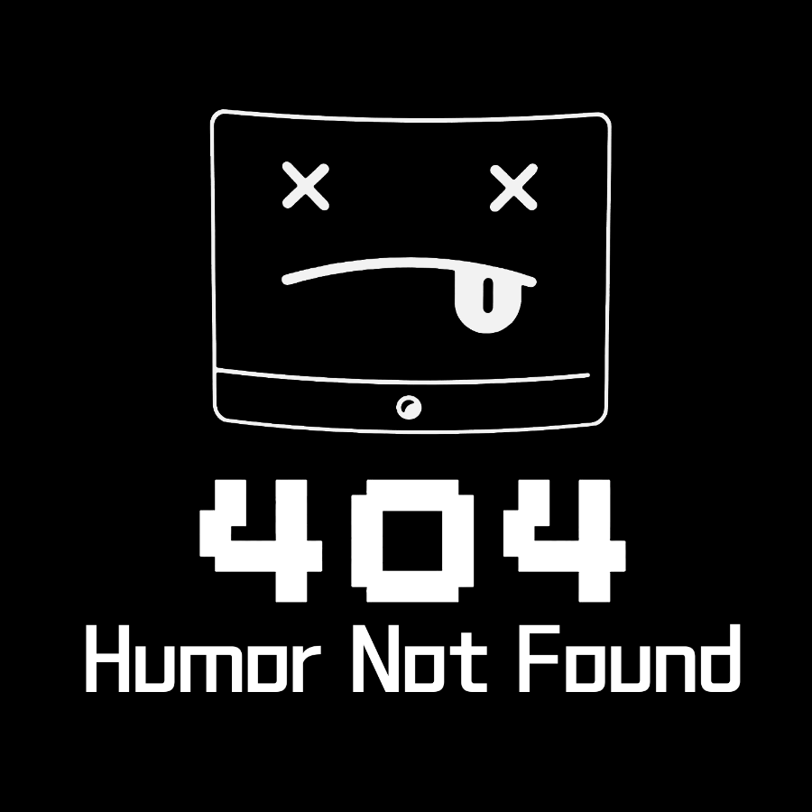 404 Humor Not Found Geeky T-Shirt