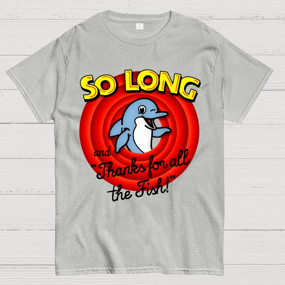 So Long And Thanks For All The Fish Geek T-Shirt