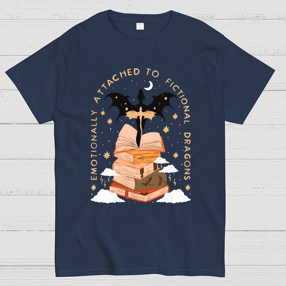Emotionally Attached to Fictional Dragons Bookish Geek T-Shirt