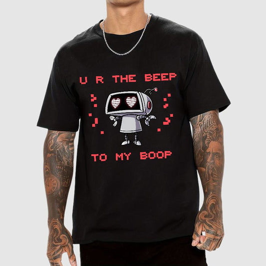U R The Beep To My Boop Geeky T-Shirt