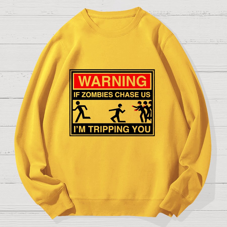If Zombies Chase Us Geek Cotton Sweatshirt