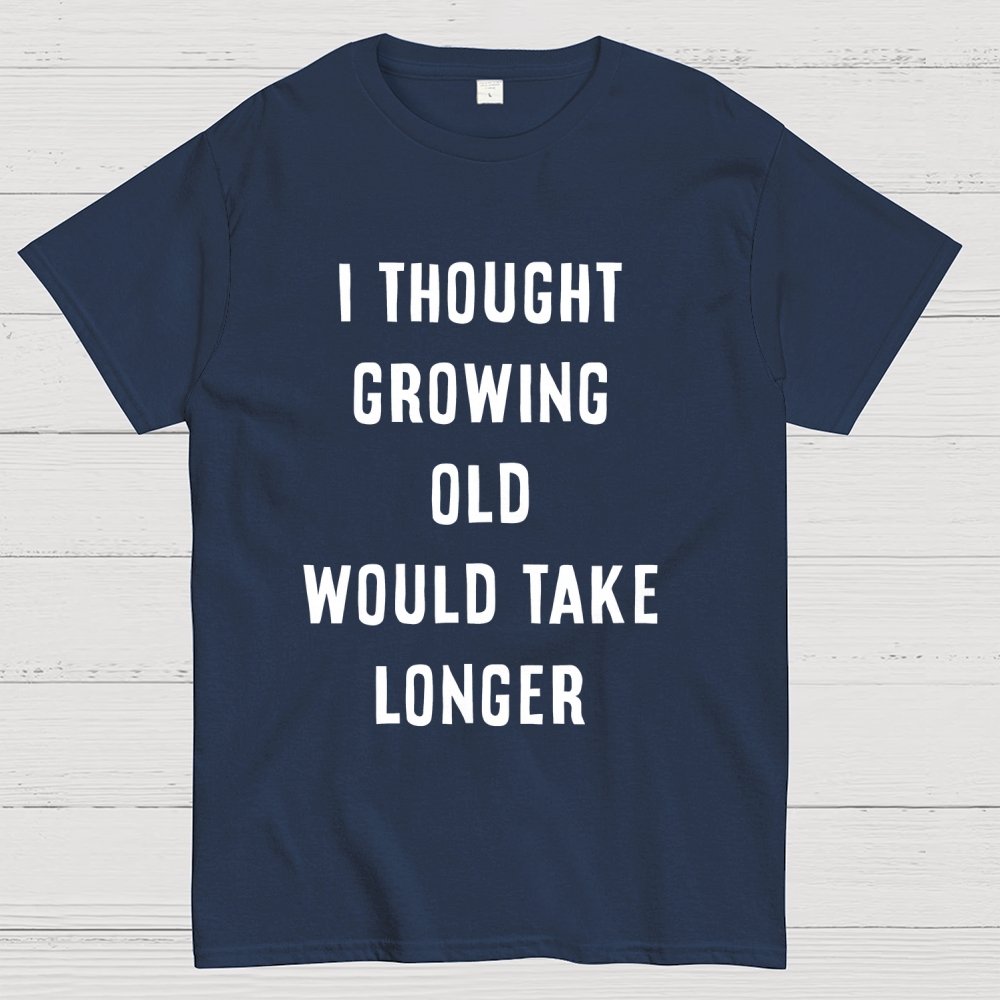 Growing Old Unisex Geek T-Shirt