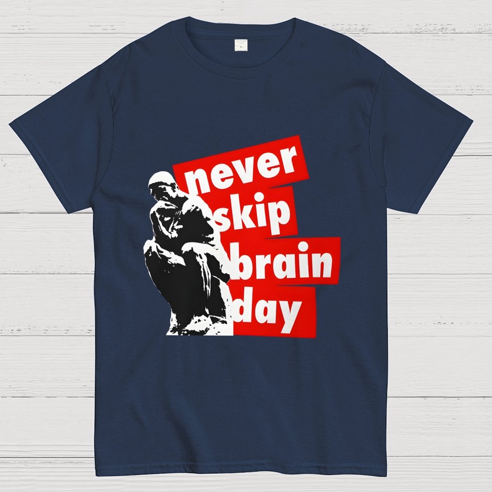 Never Skip Brain Day Geek T-Shirt