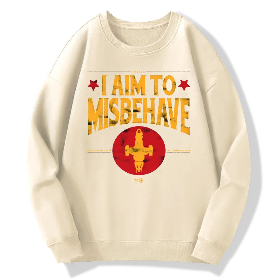 I Aim To Misbehave Geek Cotton Sweatshirt