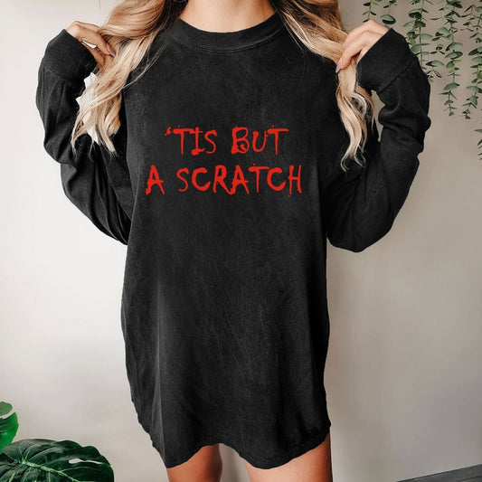 TIS BUT A SCRATCH Washed Long Sleeve Tee