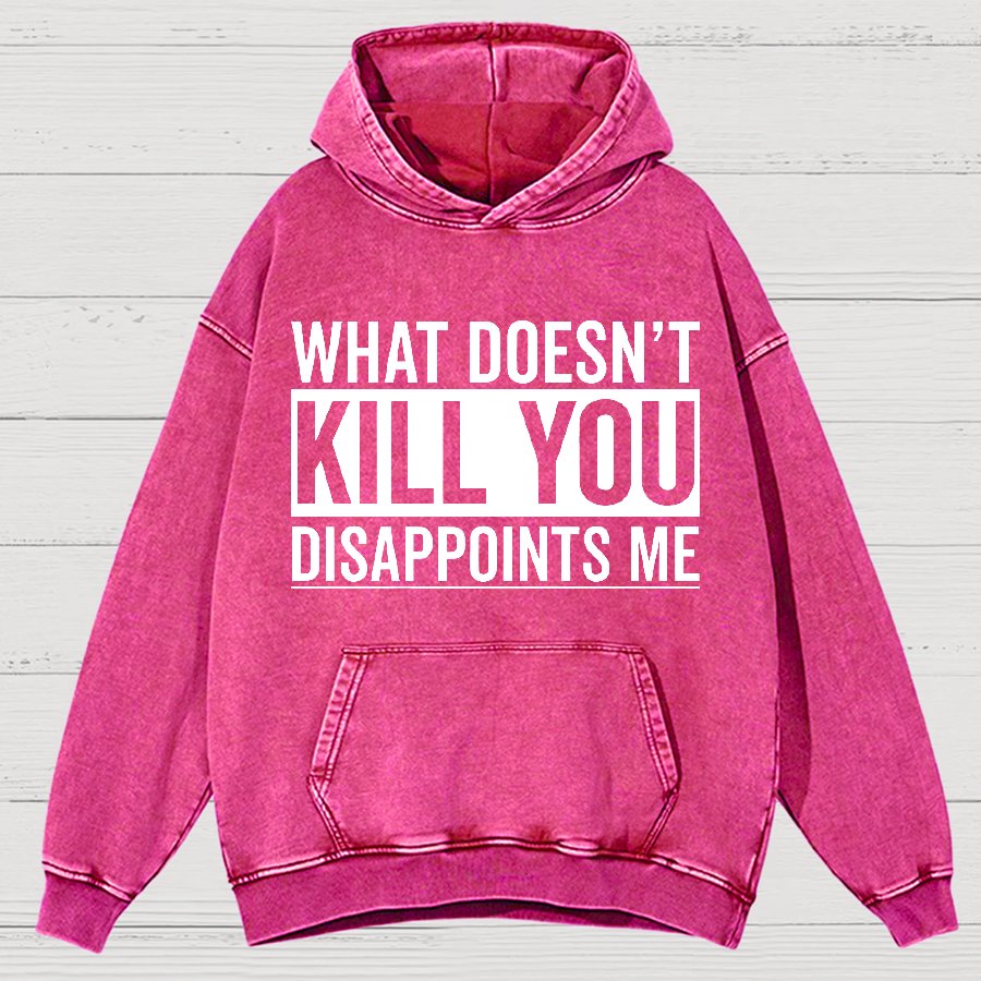 What Doesn't Kill You Disappoints Me Vintage Distressed Hoodie